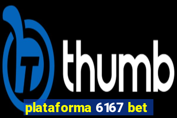 plataforma 6167 bet